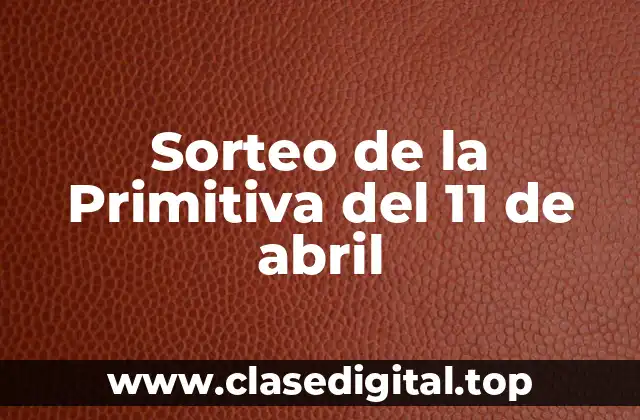 Sorteo de la Primitiva del 11 de abril