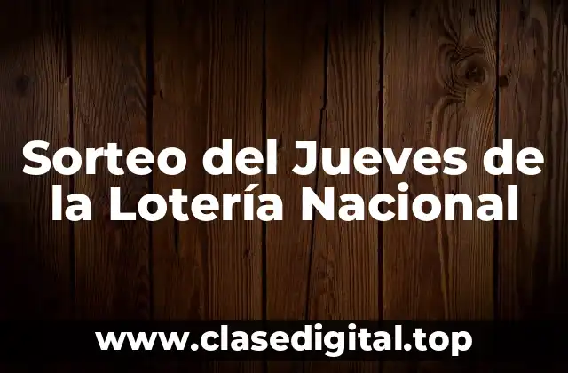 Sorteo del Jueves de la Lotería Nacional