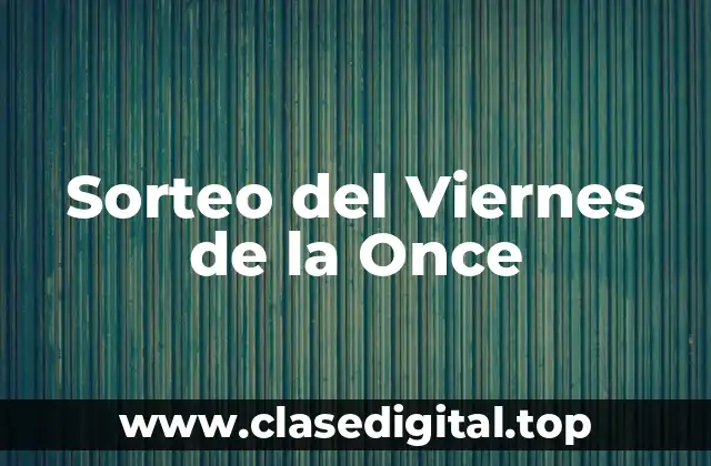 Sorteo del Viernes de la Once