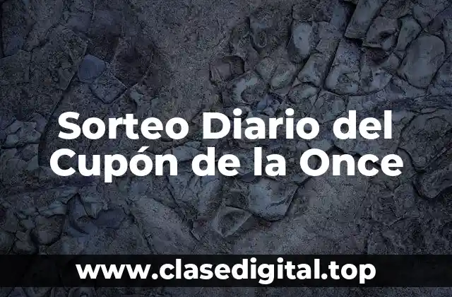 Sorteo Diario del Cupón de la Once