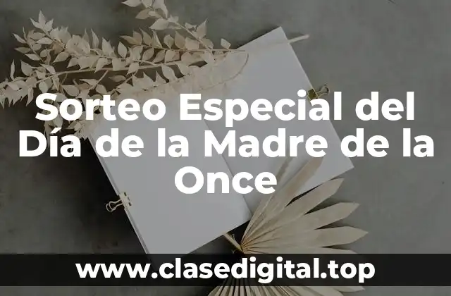 Sorteo Especial del Día de la Madre de la Once