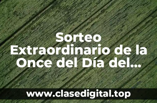 Sorteo Extraordinario de la Once del Día del Padre