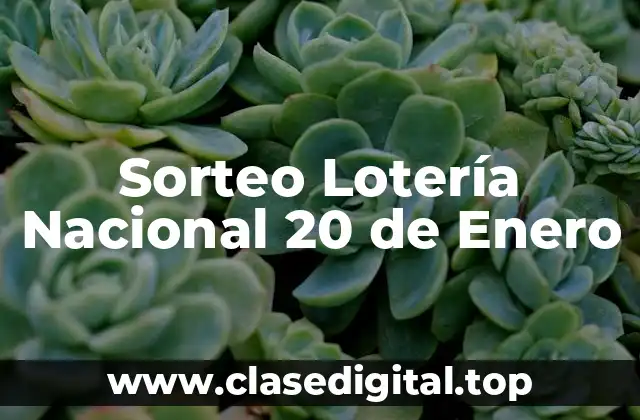 Sorteo Lotería Nacional 20 de Enero