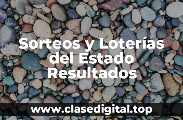 Sorteos y Loterías del Estado Resultados