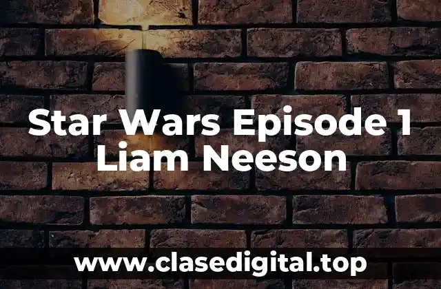 Star Wars Episode 1 Liam Neeson