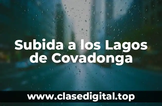 Subida a los Lagos de Covadonga
