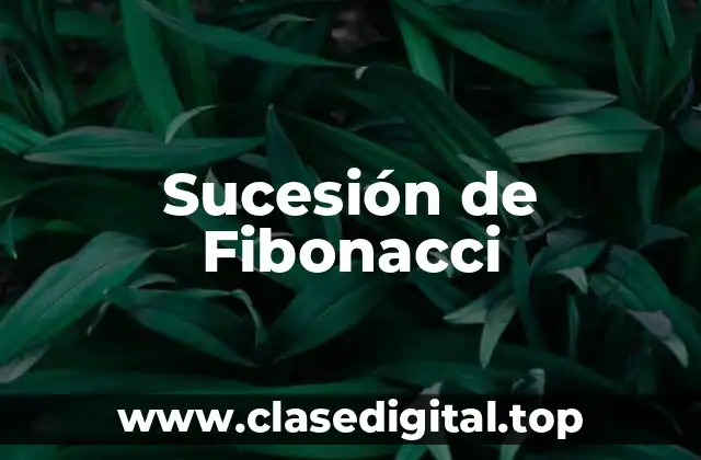 Sucesión de Fibonacci
