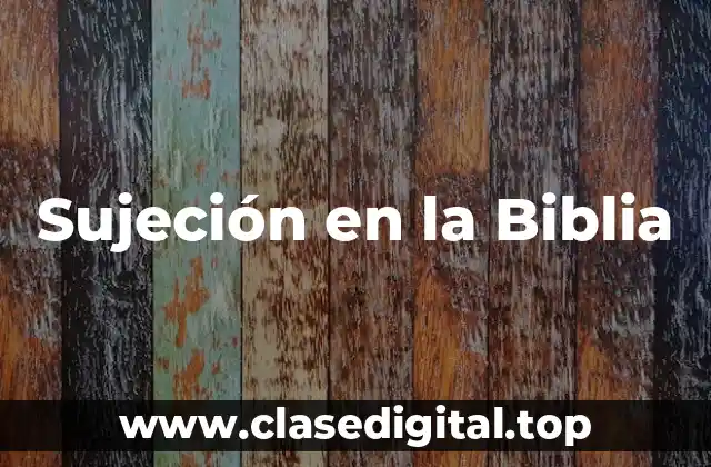 Sujeción en la Biblia