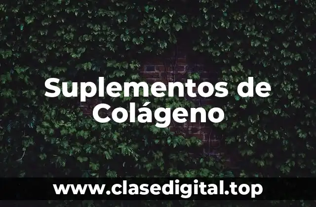 Suplementos de Colágeno