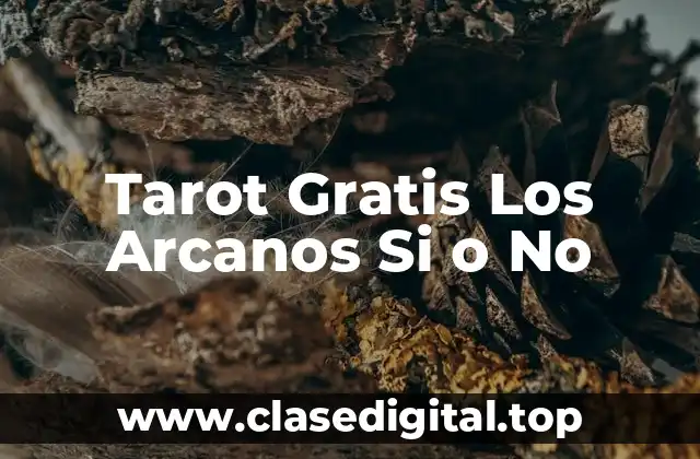 Tarot Gratis Los Arcanos Si o No