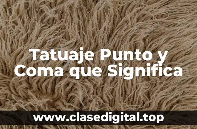 Tatuaje Punto y Coma que Significa
