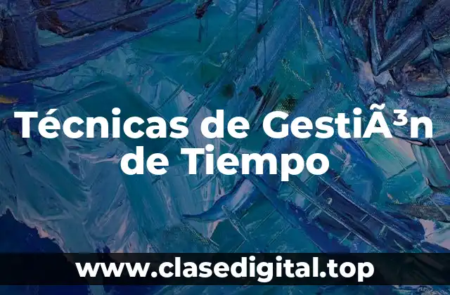 Técnicas de GestiÃ³n de Tiempo