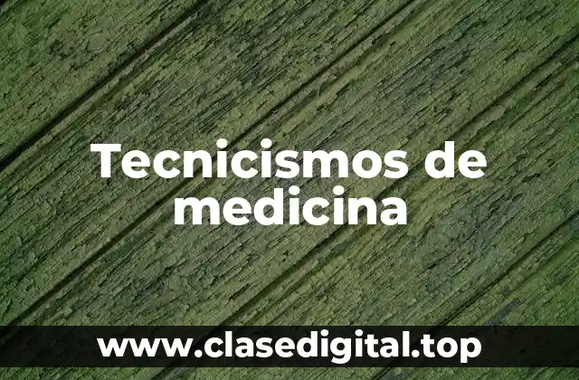 Tecnicismos de medicina