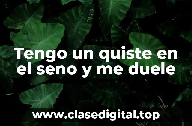 ¿Qué son los quistes en el seno?