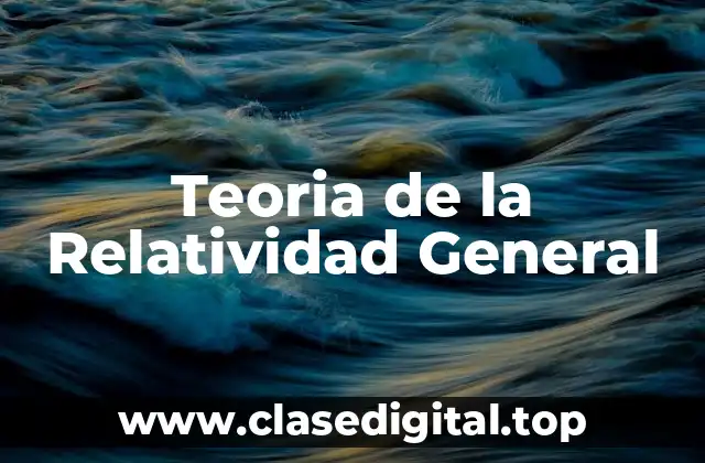 Teoria de la Relatividad General