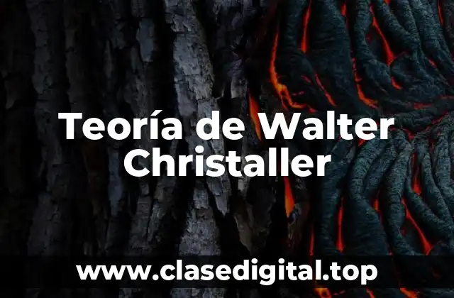 Teoría de Walter Christaller