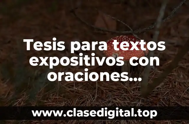 Tesis para textos expositivos con oraciones subordinadas adverbiales