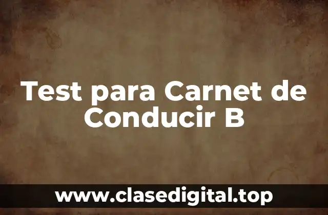 Test para Carnet de Conducir B