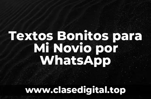 Textos Bonitos para Mi Novio por WhatsApp