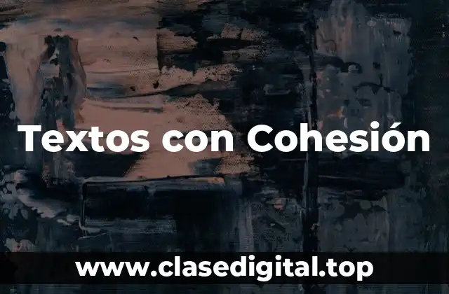 Textos con Cohesión