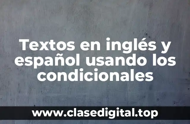 Textos en inglés y español usando los condicionales