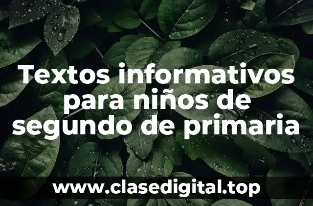 Textos informativos para niños de segundo de primaria