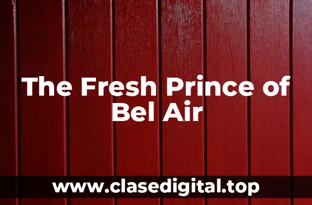 ¿Quién es Will Smith, el príncipe de Bel Air?