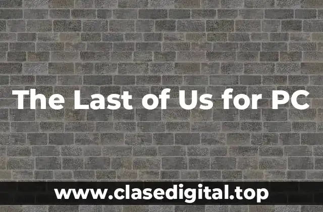 The Last of Us for PC