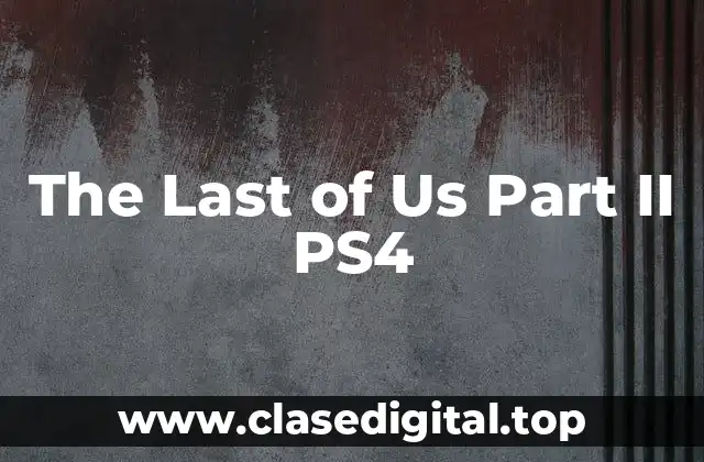 The Last of Us Part II PS4