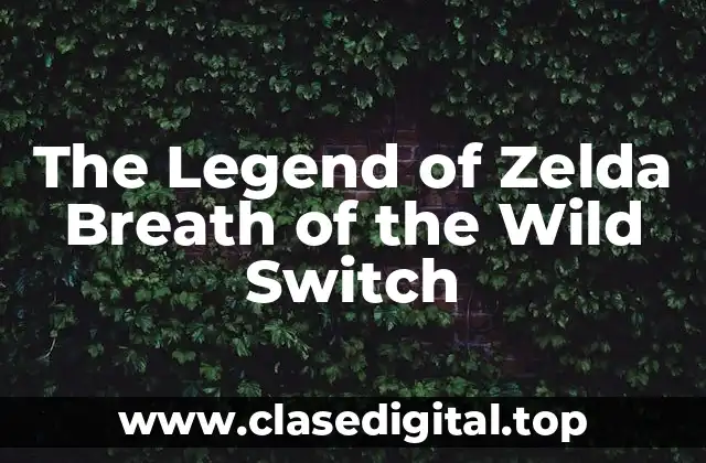 The Legend of Zelda Breath of the Wild Switch