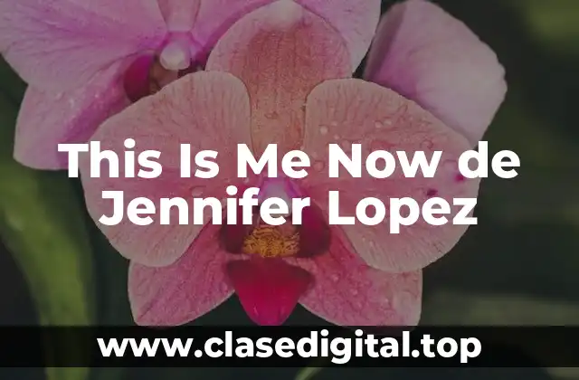 This Is Me Now de Jennifer Lopez