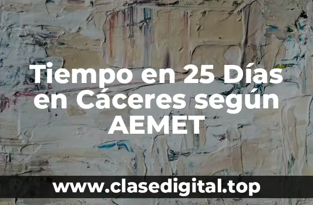Tiempo en 25 Días en Cáceres según AEMET