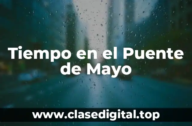 Orígenes del Tiempo en el Puente de Mayo