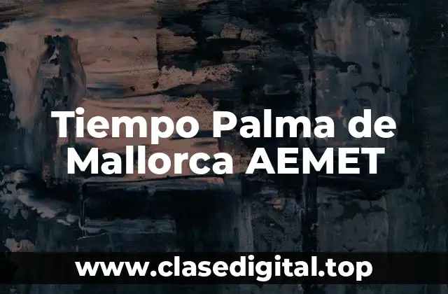 Tiempo Palma de Mallorca AEMET