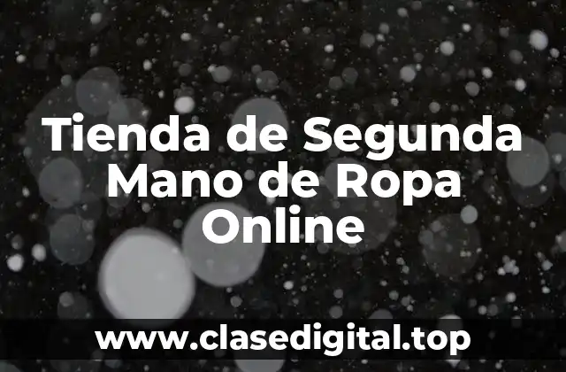 Tienda de Segunda Mano de Ropa Online