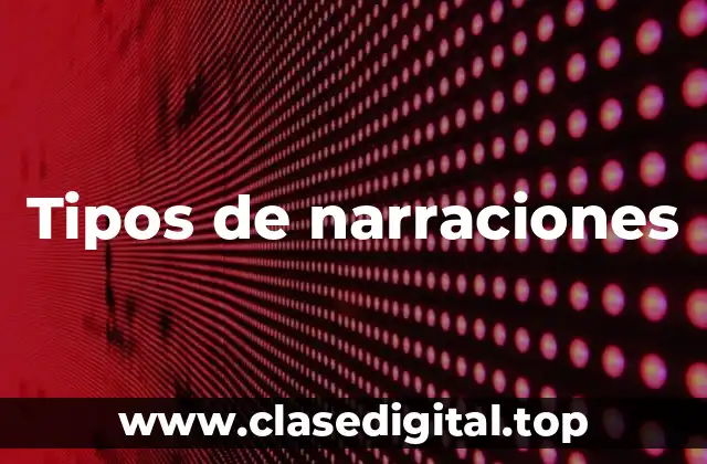 Tipos de narraciones
