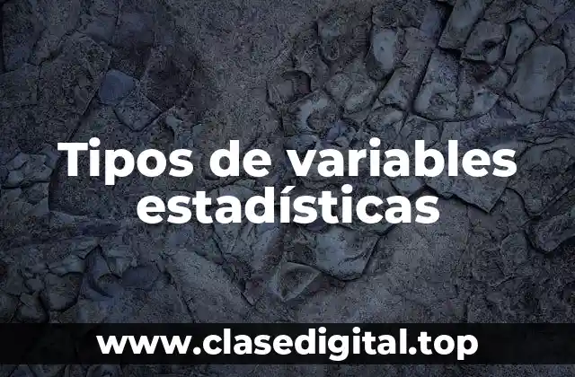 Tipos de variables estadísticas