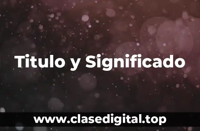 Titulo y Significado