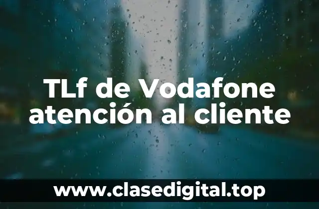 TLf de Vodafone atención al cliente