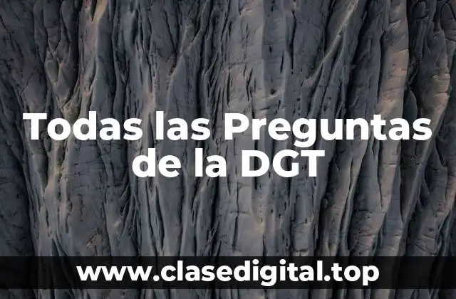 Todas las Preguntas de la DGT