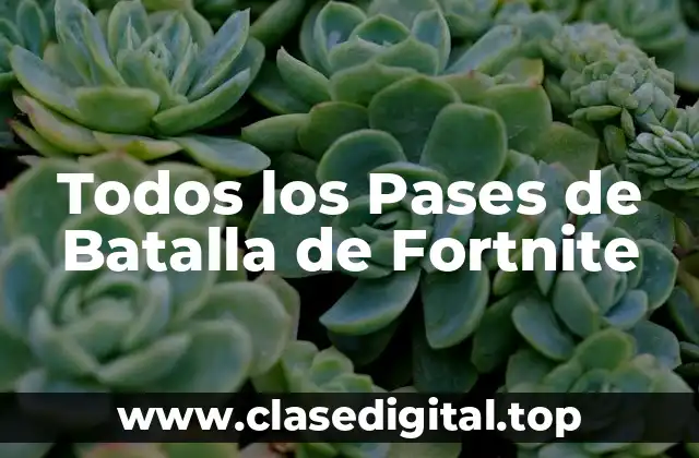 Todos los Pases de Batalla de Fortnite