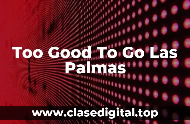 Too Good To Go Las Palmas