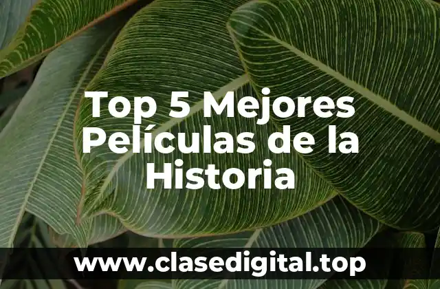 Top 5 Mejores Películas de la Historia