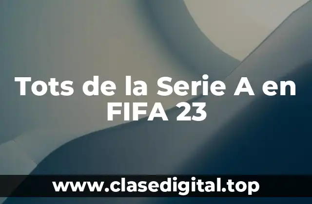 Tots de la Serie A en FIFA 23