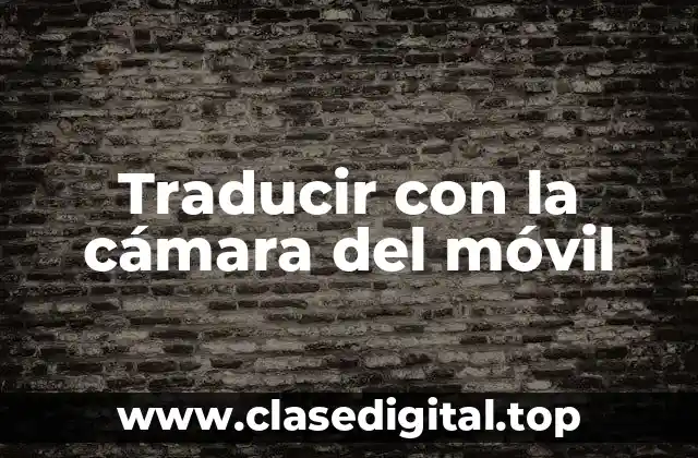 Traducir con la cámara del móvil