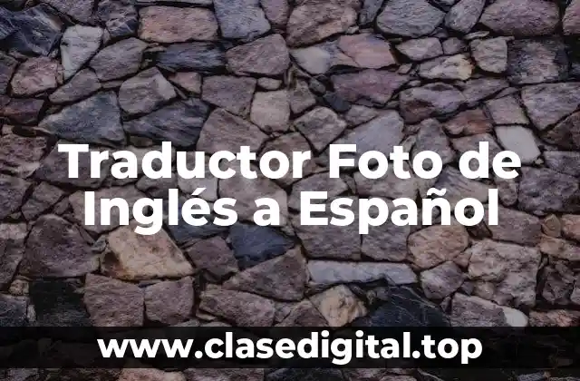 Traductor Foto de Inglés a Español