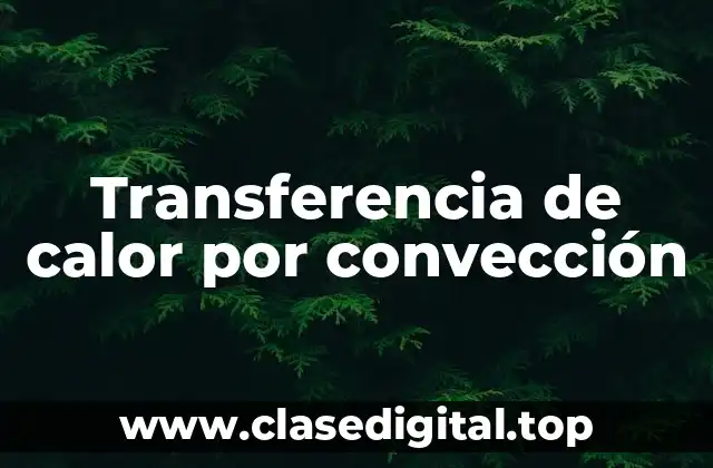 Transferencia de calor por convección