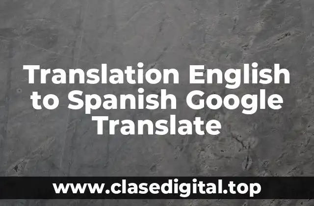 Translation English to Spanish Google Translate