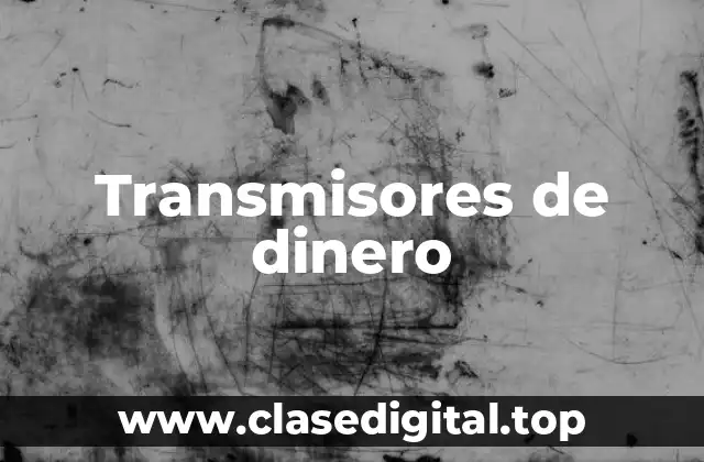 Transmisores de dinero