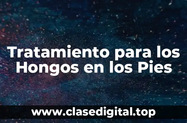 Tratamiento para los Hongos en los Pies